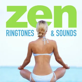 Zen Ringtones & Sounds (Gentle, Soothing, Stress Reducing Tones) by Zen Garden