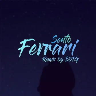 Ferrari (Remix by Botg) by SENTO