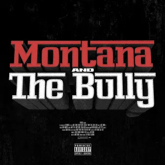 Montana and the Bully by Bully Boy Fresh