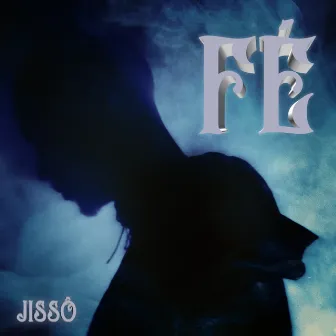 Fé by Jissô