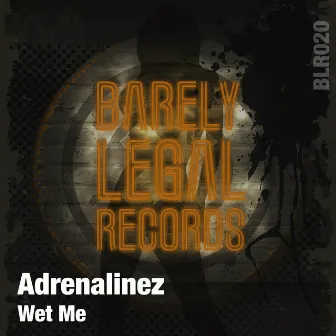 Wet Me by Adrenalinez