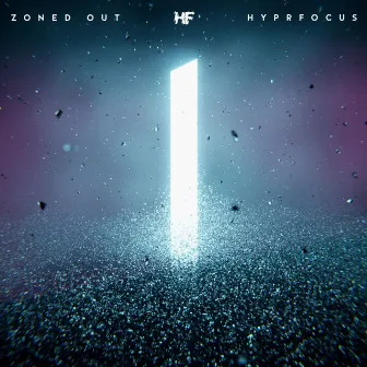 Zoned Out by HYPRFOCUS