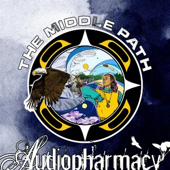 The Middle Path by Audiopharmacy