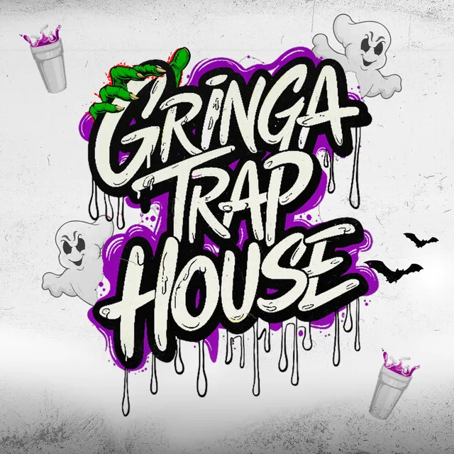 Gringa Trap House