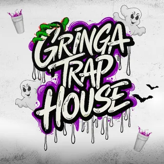 Gringa Trap House by Na Gringa