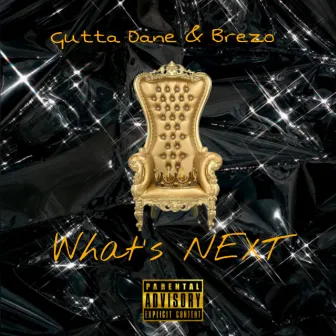 What's Next by Gutta Dane