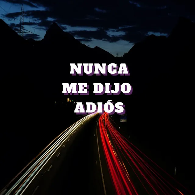 Nunca Me Dijo Adiós - Remix