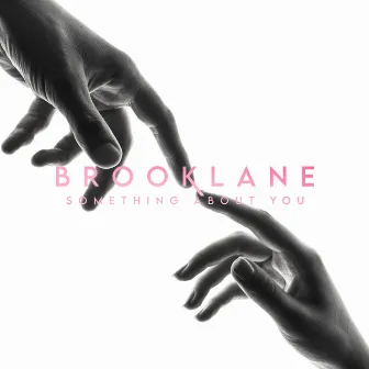 Something About You by Brooklane