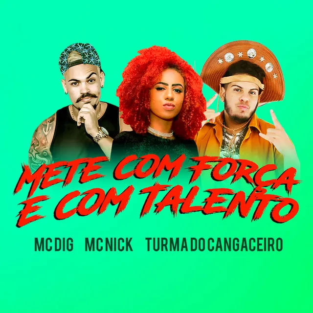 Mete Com Força e Com Talento