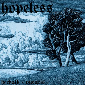 Hopeless by KcChalk