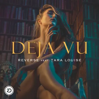 Deja Vu by REVERSE