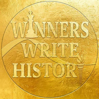 Winners Write History by 