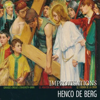 Improvisations: Le chemin de la croix by Henco de Berg