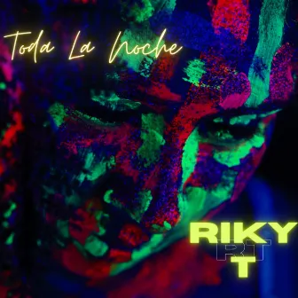 Toda La Noche by Riky T