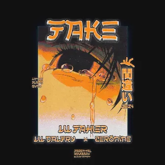 Fake by Lil Fahier