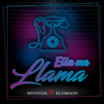 Ella Me Llama by El Faraon