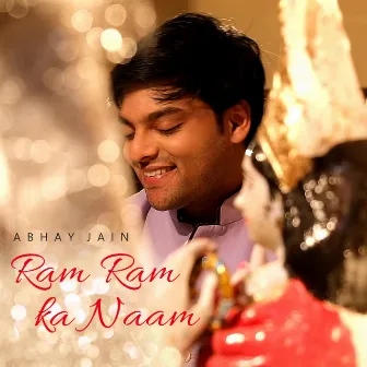 Ram Ram Ka Naam by Abhay Jain