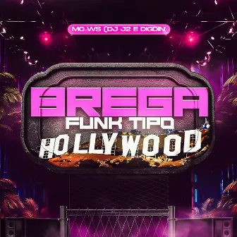 Brega Funk Tipo Hollywood by DJ J2