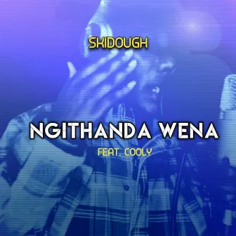 Ngithanda Wena by SkiDough