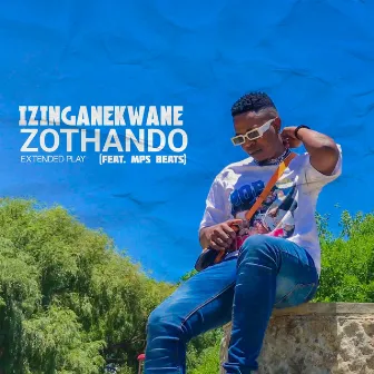 IZINGANEKWANE ZOTHANDO EP by Mjivaras