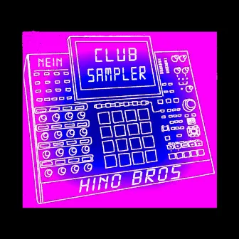 Club Sampler by HINO