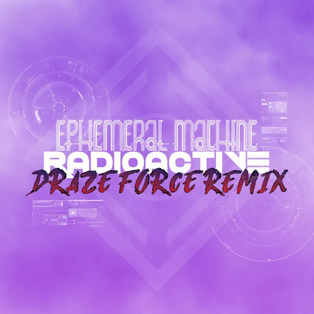 Radioactive - Draze Force Remix