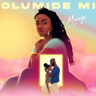 Olumide Mi by Morayo