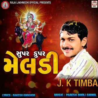 Supar Dupar Meldi by J.K Timba