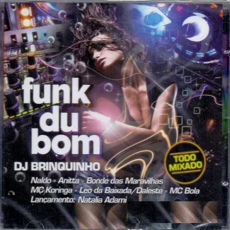 Funk du Bom by DJ Brinquinho