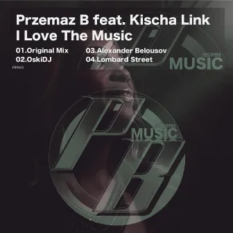 I Love The Music by Przemaz B