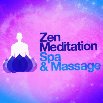 Zen Meditation: Spa & Massage by Unknown Artist