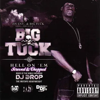 Hell On ‘Em (Screwed) by Big Tuck