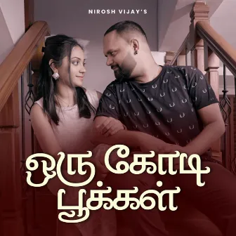 Oru Kodi Pookkal by Nirosh Vijay