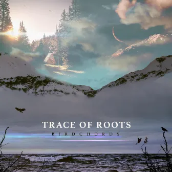 Trace Of Roots by Birdchords