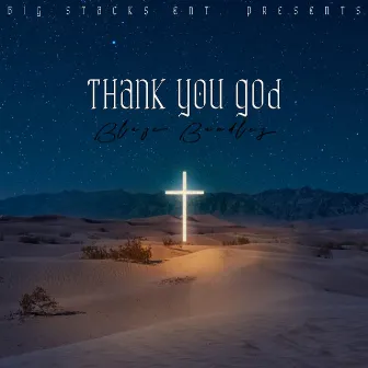 Thank You GOD by Blaze Bundlez