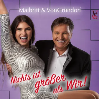 Nichts ist größer als wir by Von Gründorf