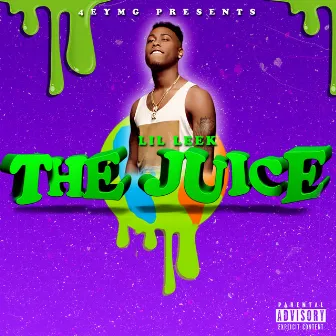 The Juice - Single by Lil Leek