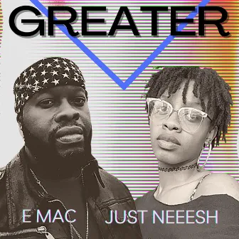 Greater by E Mac