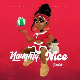 Naughty & Nice (A New Orleans Christmas) by Denisia