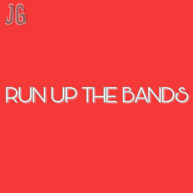 Run up the Bands