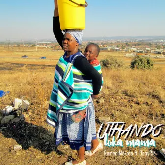 Uthando Luka Mama by Romeo Makota