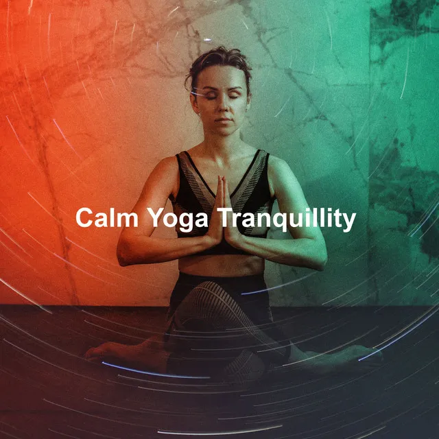 Calm Yoga Tranquillity