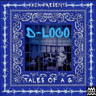 Tales of a G (KKCM Presents:) by D-Loco