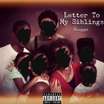 Letter To My Siblings by Guappo