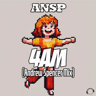 4Am (Andrew Spencer Mix) by ANSP