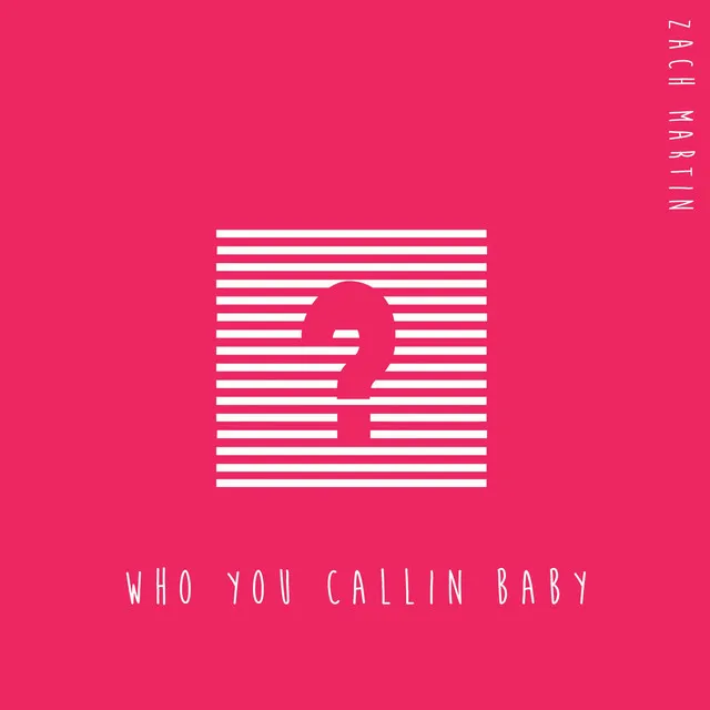 Who You Callin' Baby?