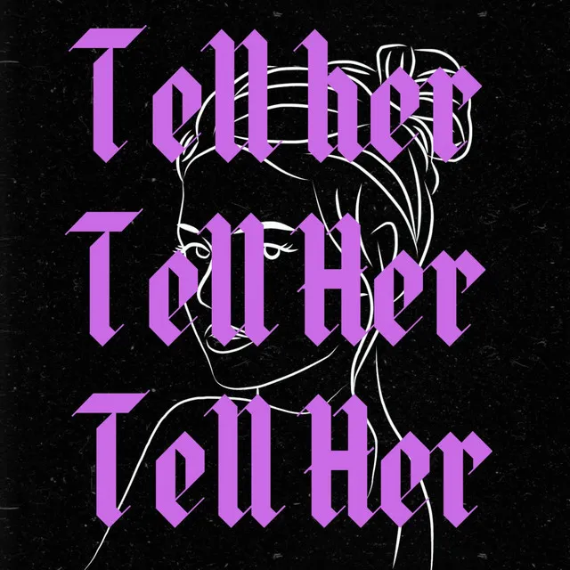 Tell Her