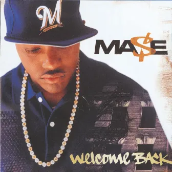 Welcome Back by Mase