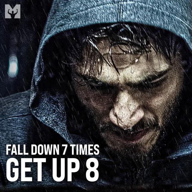 Fall Down 7 Times, Get up 8 (Motivational Speech)