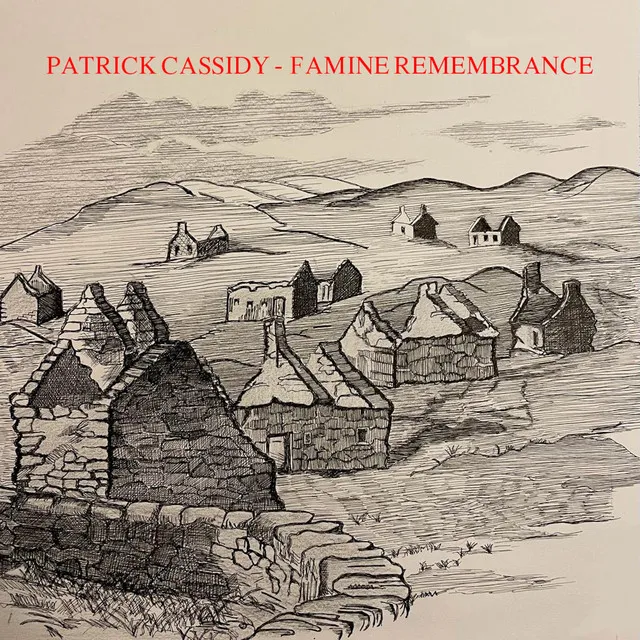 Patrick Cassidy: Famine Remembrance